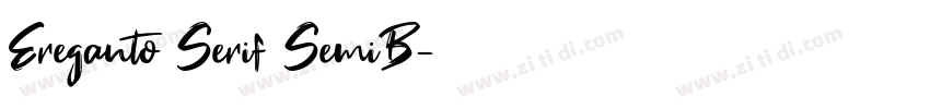 Ereganto Serif SemiB字体转换